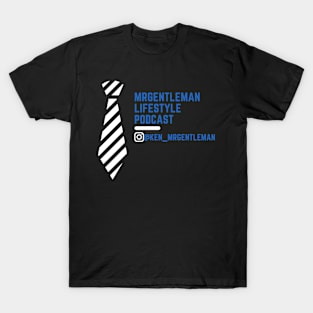 MrGentleman Lifestyle Podcast All Very Good Collection #3 T-Shirt